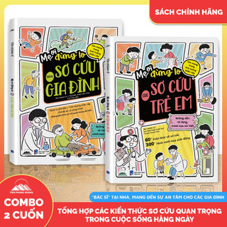 Sách - Combo Mẹ Ơi Đừng Lo Sơ Cứu Cho Trẻ Em + Mẹ Ơi Đừng Lo Sơ Cứu Trong Gia Đình - NXB Dân Trí