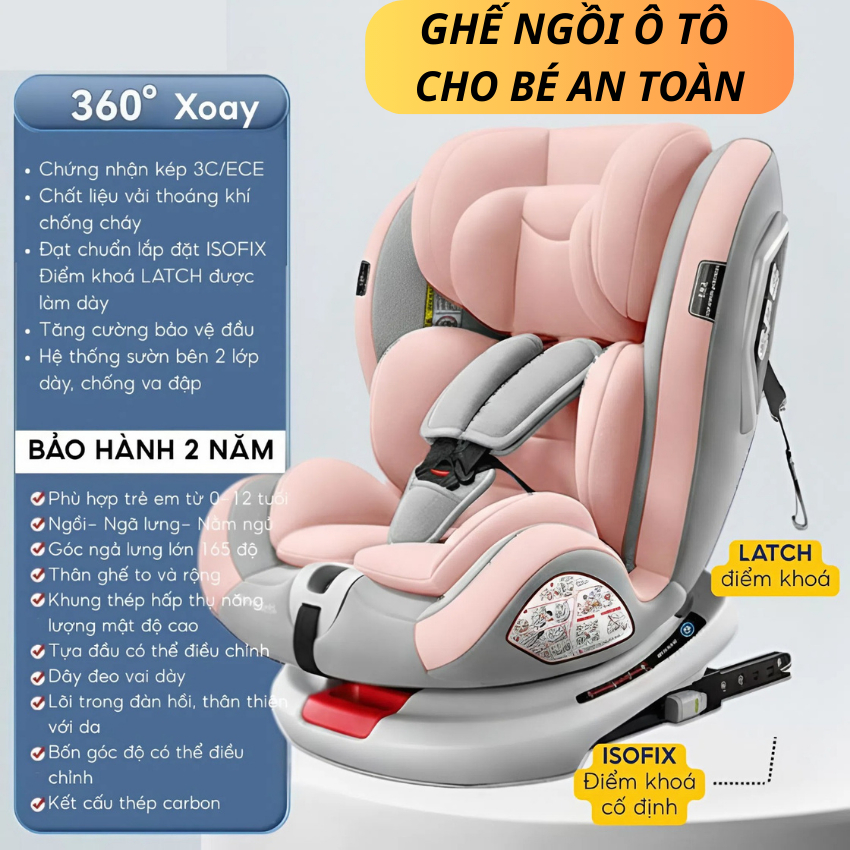 Ghế ngồi ô tô cho bé 360 An toàn, tiện lợi cùng bé đồng hành trên mọi nẻo đường ROY, LATCH, ISOFIX