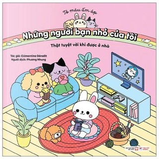Sách tô màu thiếu nhi : Những người bạn của tôi - Tô màu ấm áp