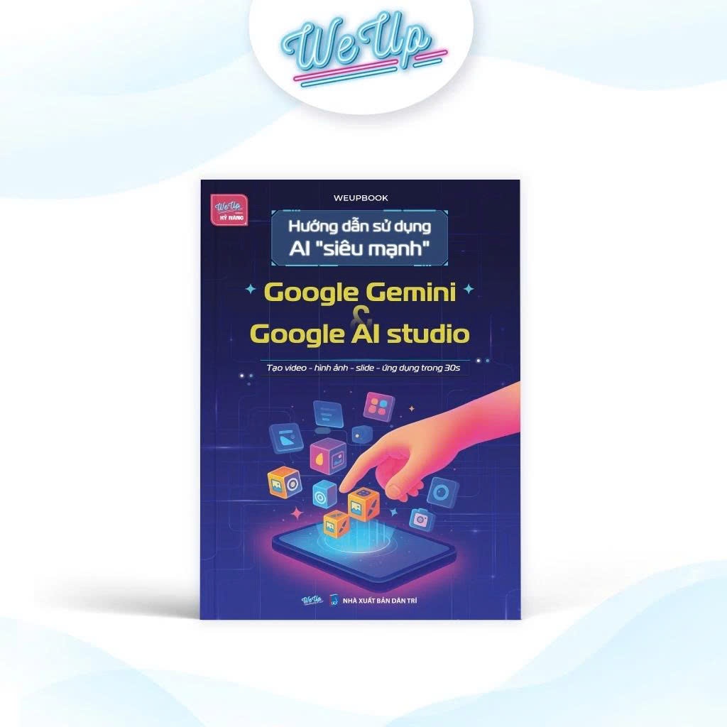 Sách Hướng dẫn sử dụng AI "siêu mạnh" Google Gemini và Google AI studio