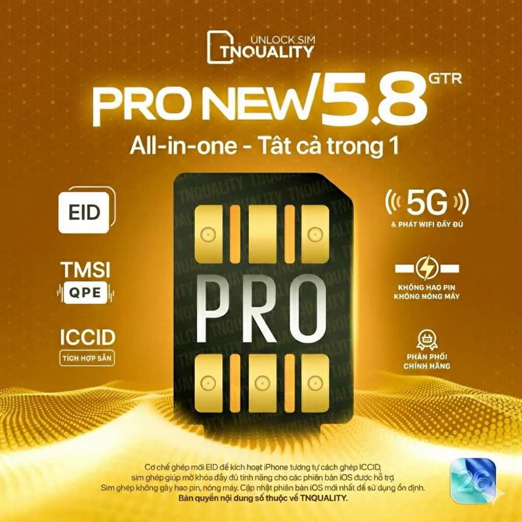 [Mới nhất] Sim ghép ProNew 5.8 GTR - Hỗ trợ ghép IOS 26 cho 5s tới 17 Prm