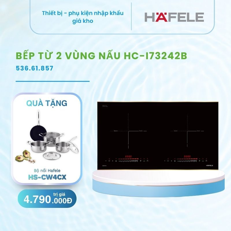 [TẶNG BỘ NỒI CHẢO] Bếp Từ 2 Vùng Nấu HC-I73242B Hafele 536.61.857 - Thiết Kế Sang Trọng