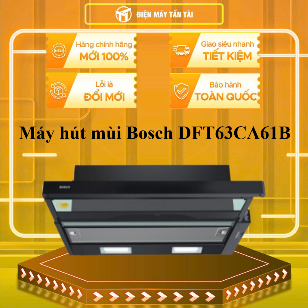 DFT63CA61B - Máy hút mùi Bosch DFT63CA61B - GIAO TOÀN QUỐC