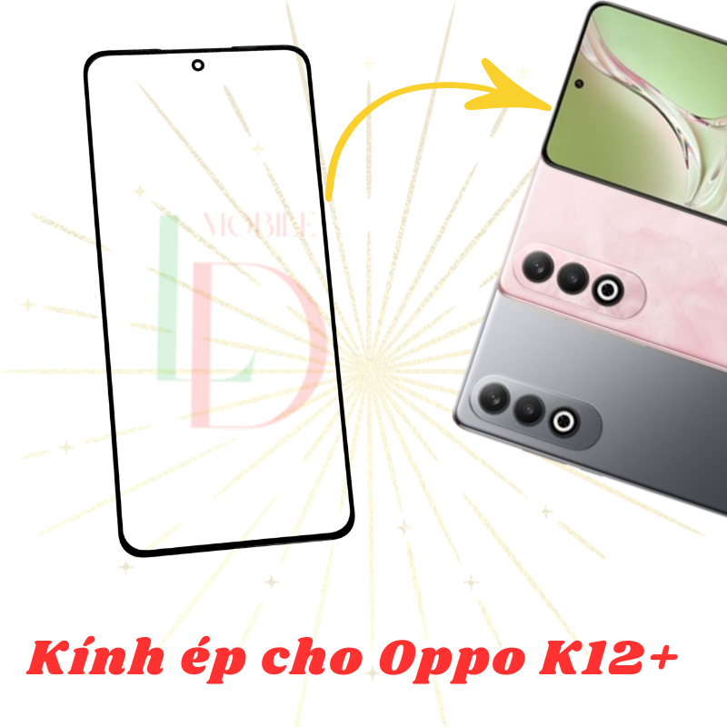 Mặt kính Oppo K12+ (K12 Plus) | Kính ép thay thế màn hình ngoài