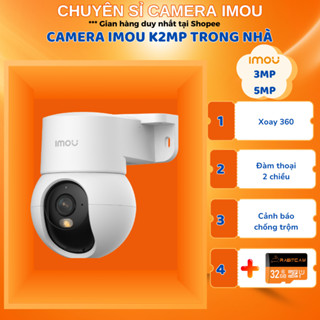Camera IMOU trong nhà Ranger K2MP 3MP/5MP, Tích hợp chân đế gắn tường, quan sát ban đêm thông minh, Bảo hành 2 năm