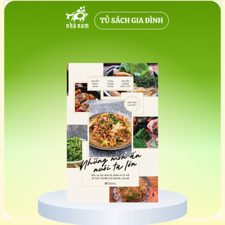 Sách Những món ăn nuôi ta lớn ( Bìa Cứng ) - Nhã Nam