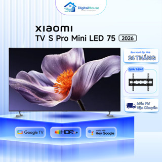 Smart Tivi Xiaomi S Pro Mini LED 75 Inch Google TV 4K 2026, Có Tiếng Việt - Bảo Hành 24 Tháng