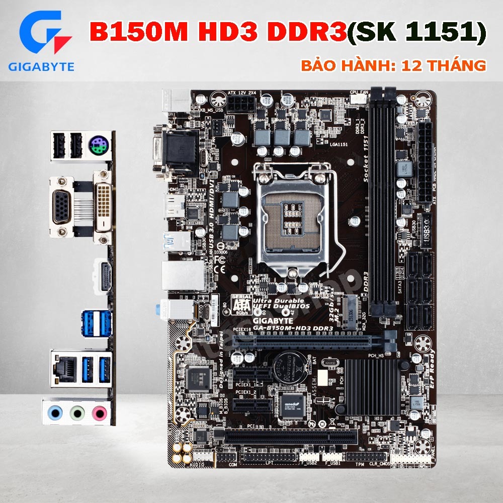 Main Gigabyte GA-B150M-HD3 CHẠY DDR3 | Socket 1151 | Chạy i3 i5 i7 Gen 6 7. Hàng Korea. Bảo hành: 12