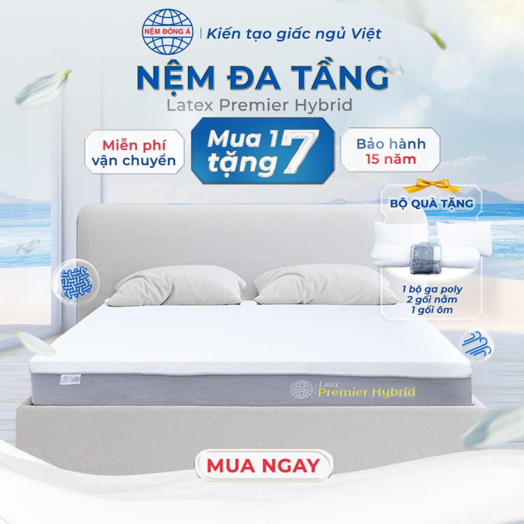 Nệm Đông Á Latex Premier Hybrid Chất Liệu Cao Su Kết Hợp Foam Đa Tầng Nâng Đỡ Chuẩn