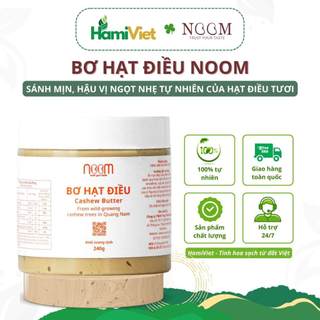 Bơ hạt điều Noom béo ngậy, thơm, ngọt nhẹ tự nhiên từ hạt điều tươi mọc hoang dã không hóa chất
