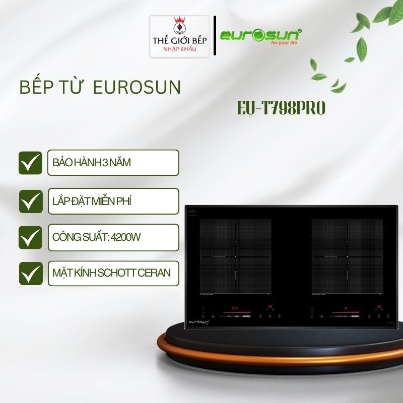 Bếp từ Eurosun EU-T798Pro – 2 vùng nấu – Mặt kính SCHOTT Ceran Đức – Inverter tiết kiệm điện