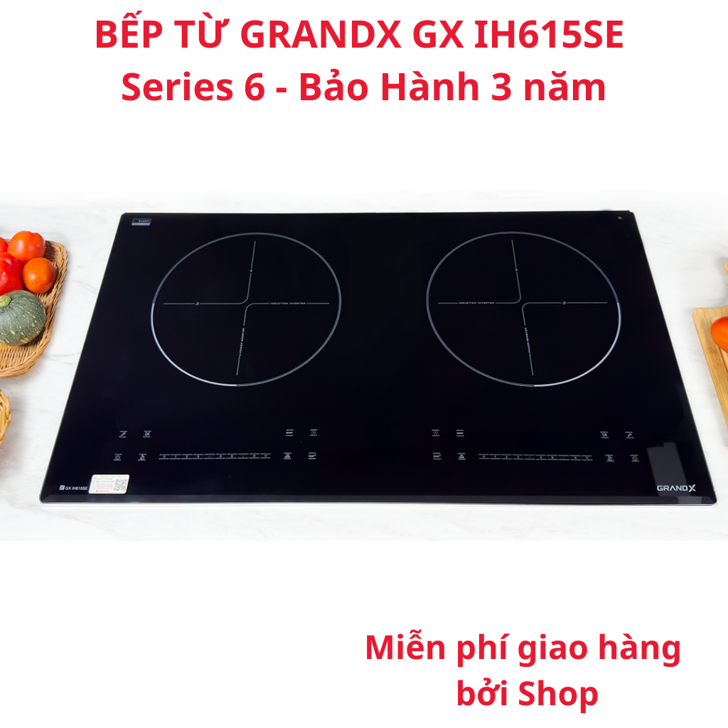 [Freeship] Bếp từ đôi Grandx GX-IH615SE series 6 bảo hành 3 năm chính hãng