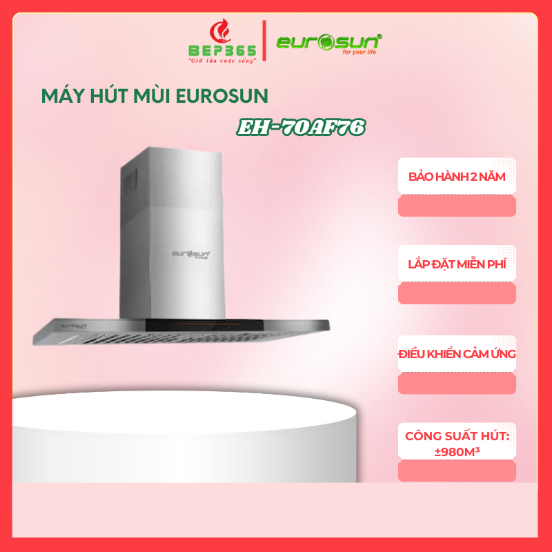 Máy Hút Mùi Eurosun EH-70AF76 – Gắn Tường T-Shape – Động Cơ Inverter BLDC – Công Suất Hút Mạnh