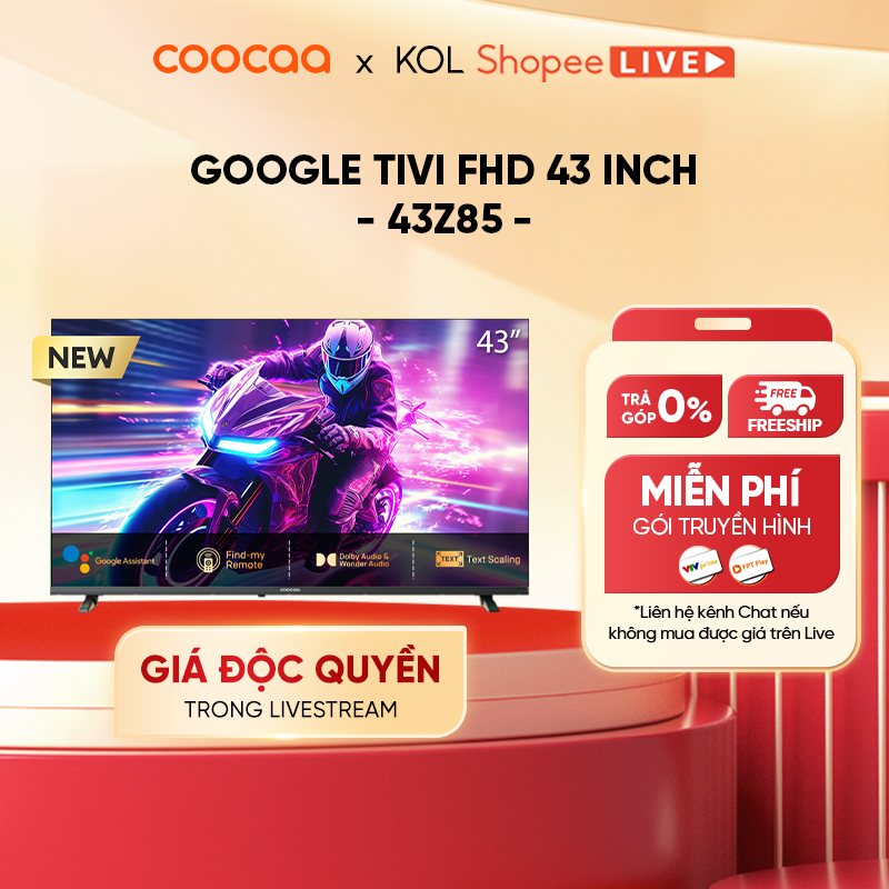 Google Tivi FHD COOCAA 43 Inch - 43Z85 - RAM 1GB/ ROM 8GB - 2 gói truyền hình 12 tháng cơ bản miễn p