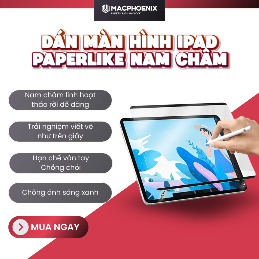[Paperlike Nam Châm] Dán Màn Hình iPad Macphoenix, Hạn Chế Vân Tay, Viết Vẽ Như Trên Giấy - C06
