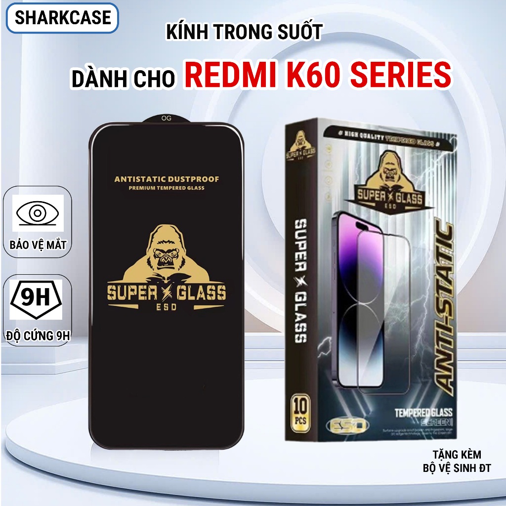 Cường lực Redmi K60, K60 Ultra, K60 Pro 5G trong suốt full màn kính dán bảo vệ màn hình Redmi shark 