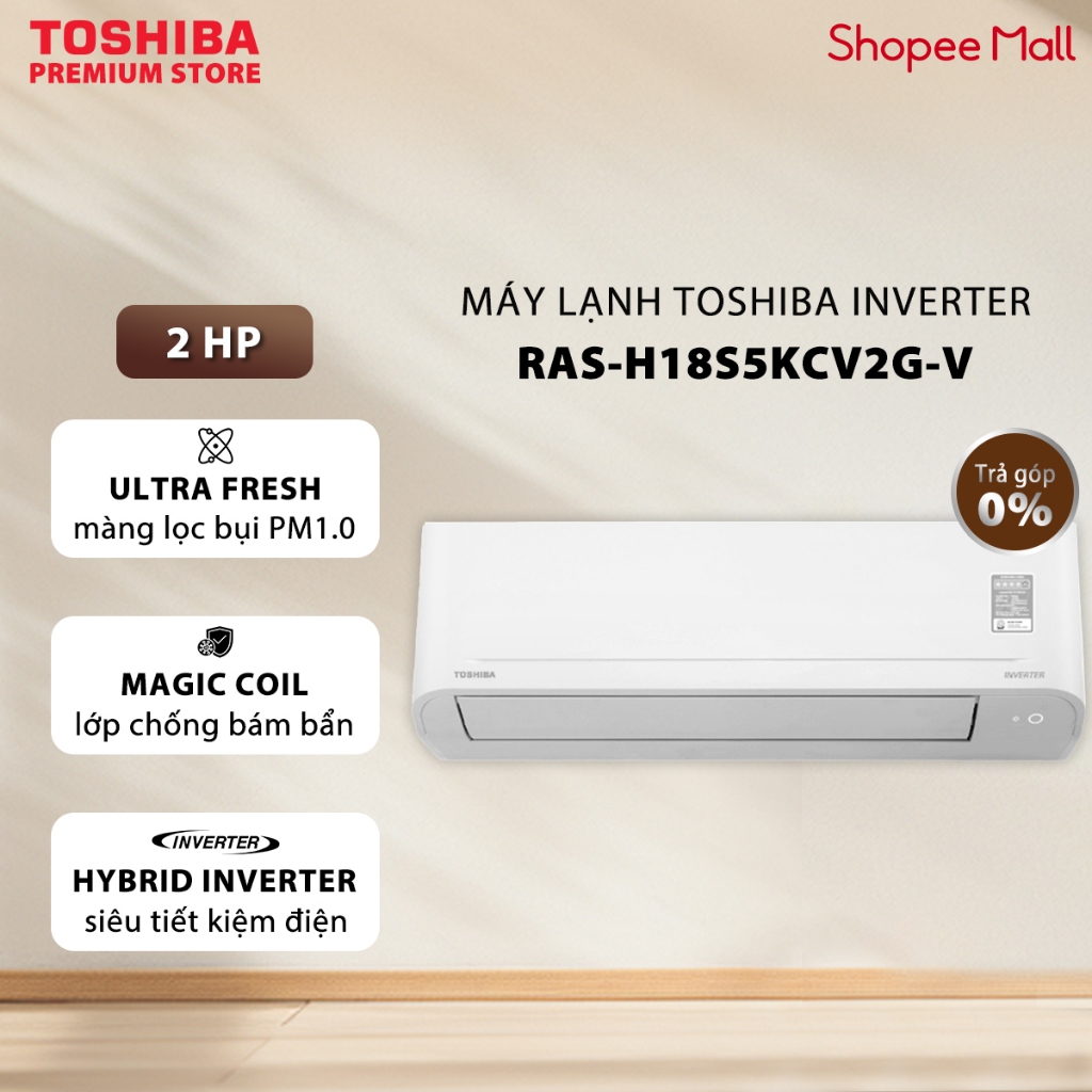 [MIỄN PHÍ GIAO LẮP] Máy lạnh Toshiba Inverter 2 HP RAS-H18S5KCV2G-V | 2.5 HP RAS-H24S5KCV2G-V