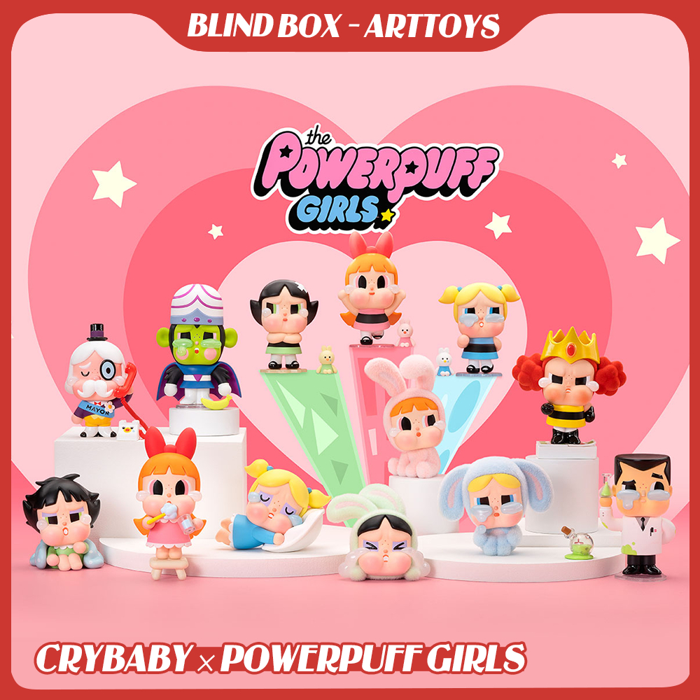 MÔ HÌNH BLIND BOX CRYBABY THE POWERPUFF GIRLS