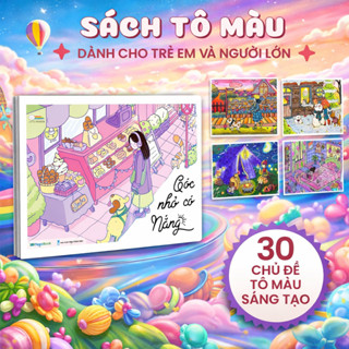Sách Tô Màu Góc Nhỏ Có Nắng 30 Chủ Đề Phong Phú , Tô Màu Chữa Lành Thư Giãn