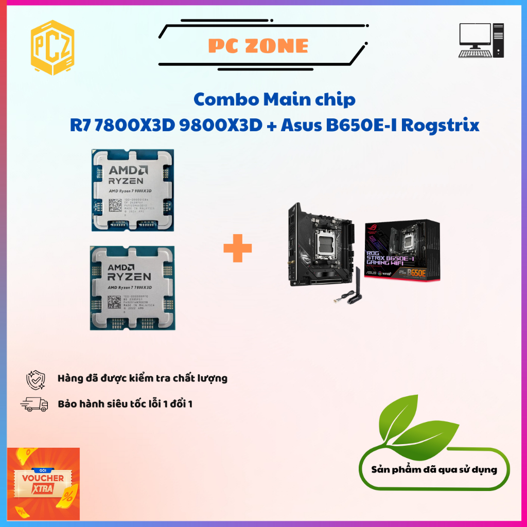 Combo CPU R7 7800X3D, 9800X3D + Asus B650E - I ROGSTRIX luớt bảo hành siêu dài