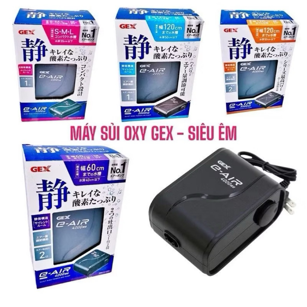 Máy sủi Oxy Gex 2000, Gex 4000, Gex 6000 siêu êm Máy sục oxy