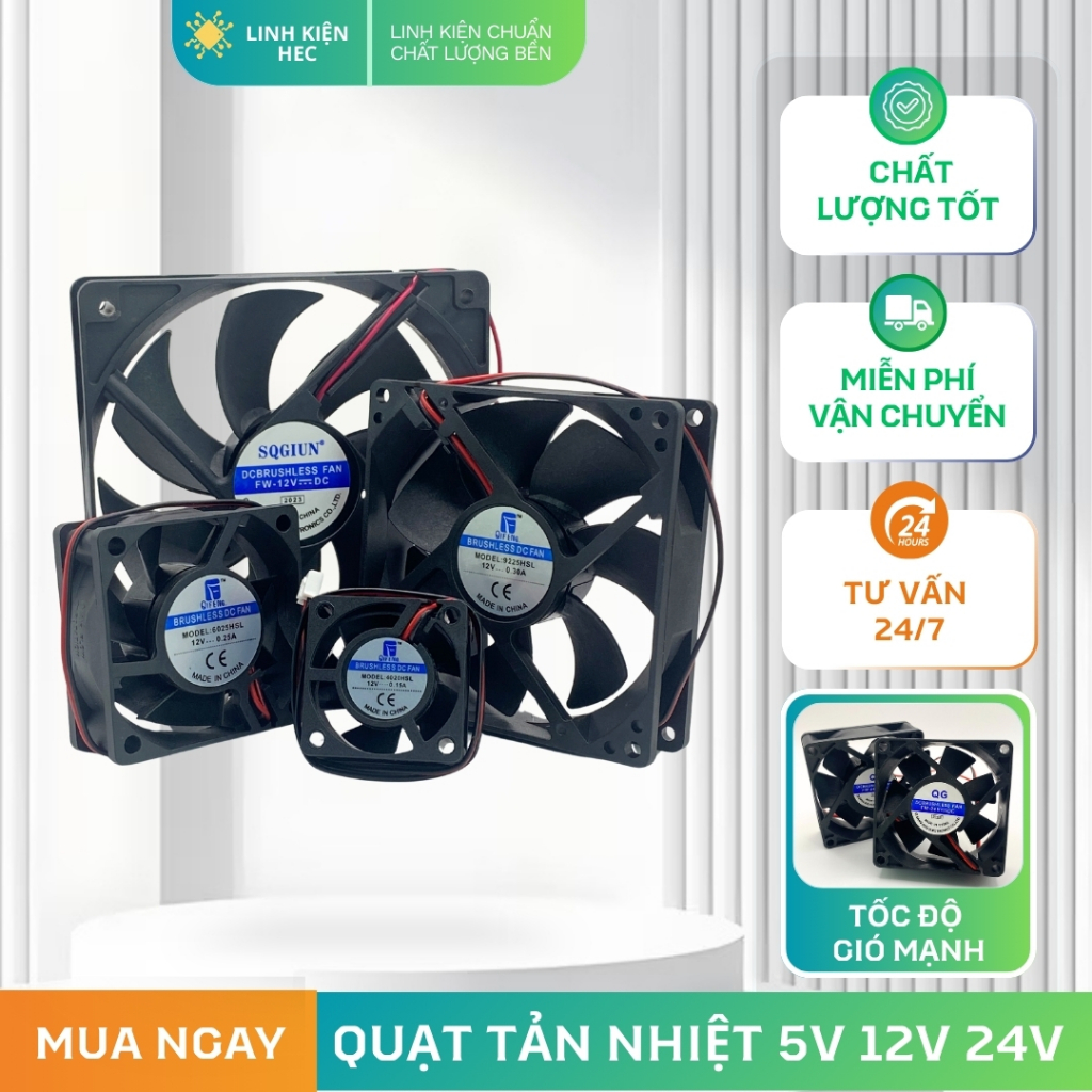 Quạt tản nhiệt đầy đủ các kích thước 5V 12V 24V chính hãng linh kiện hec.