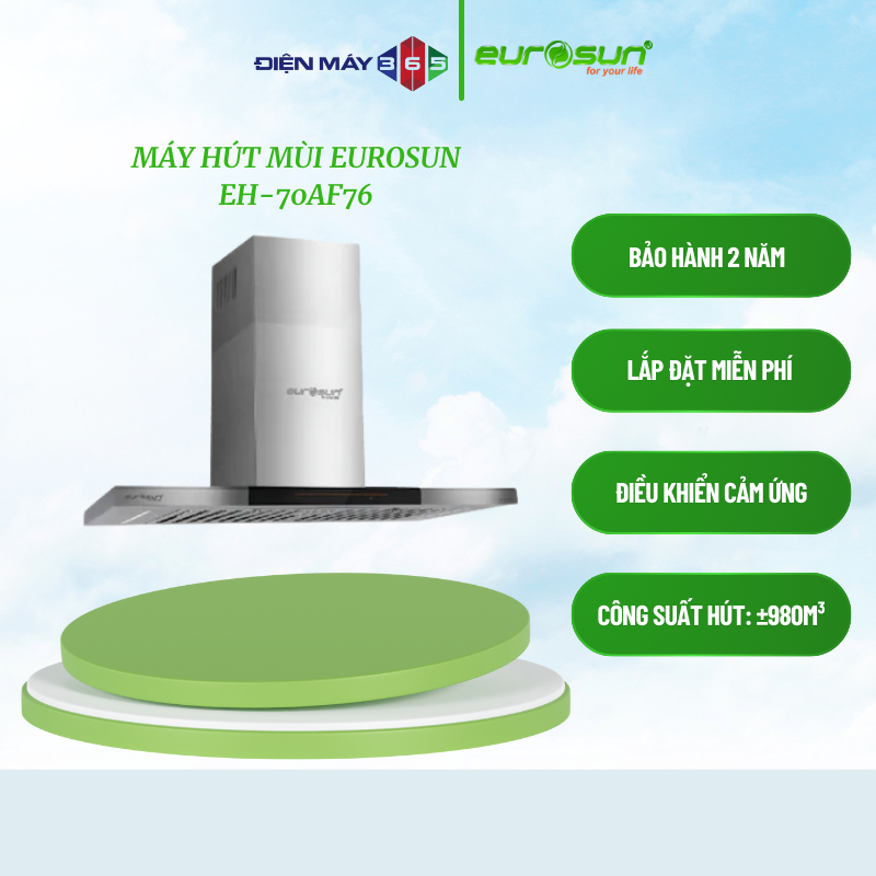 Eurosun EH-70AF76 – Máy hút mùi gắn tường – Công suất hút mạnh – 5 tốc độ linh hoạt