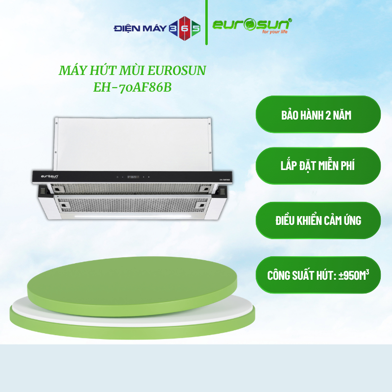Eurosun EH-70AF86B – Máy hút mùi dạng phẳng – Công suất hút mạnh – Lọc khử mùi bằng than hoạt tính