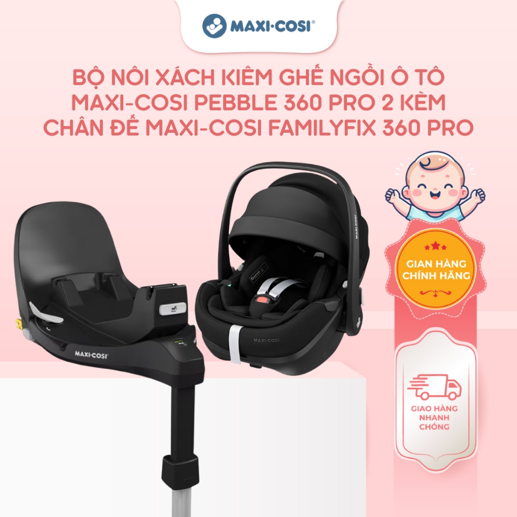 Nôi xách kiêm ghế ô tô cho bé Maxi-Cosi Pebble 360 Pro 2 kèm chân đế Familyfix 360 Pro, Black