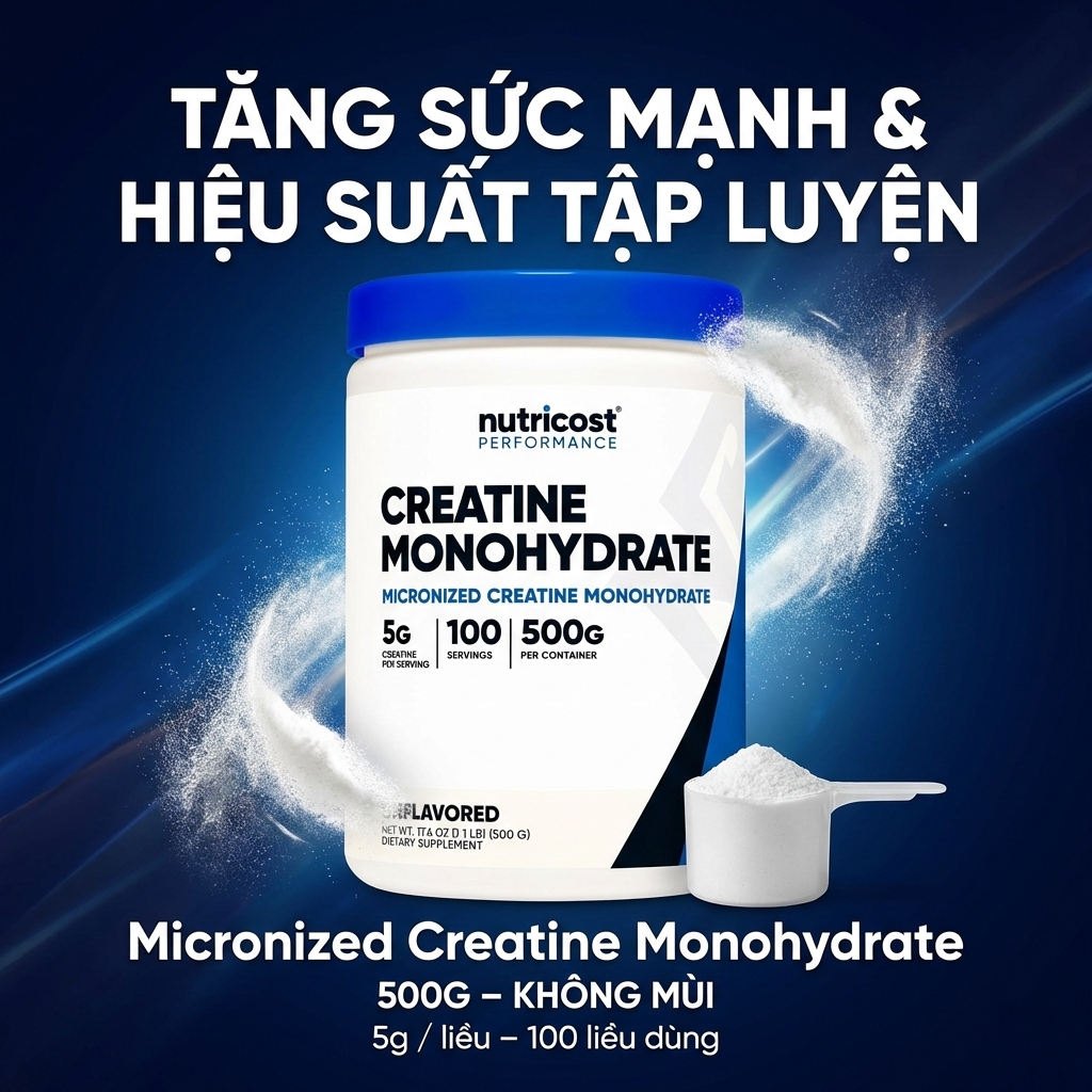 Bột Tăng Sức Mạnh Nutricost Creatine Monohydrate 500g