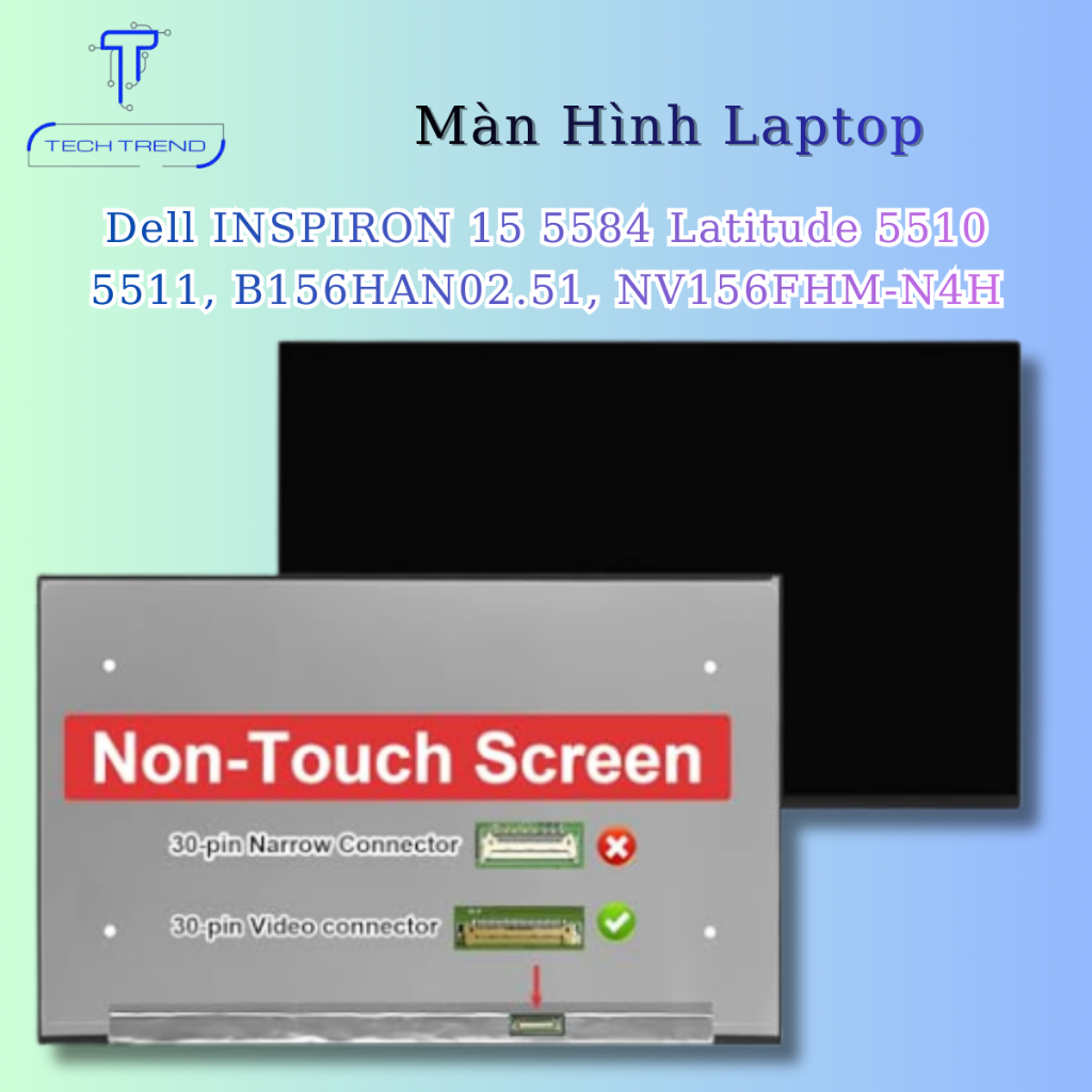 Màn hình laptop Dell INSPIRON 15 5584 Latitude 5510 5511, B156HAN02.51, NV156FHM-N4H 15.6 inch 30 pi