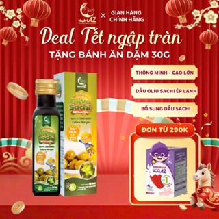 Dầu Ăn Dặm Cho Bé NutriAZ - Dầu Oliu Sachi Giúp Thông Minh Cao Lớn Nhập Khẩu Châu Âu