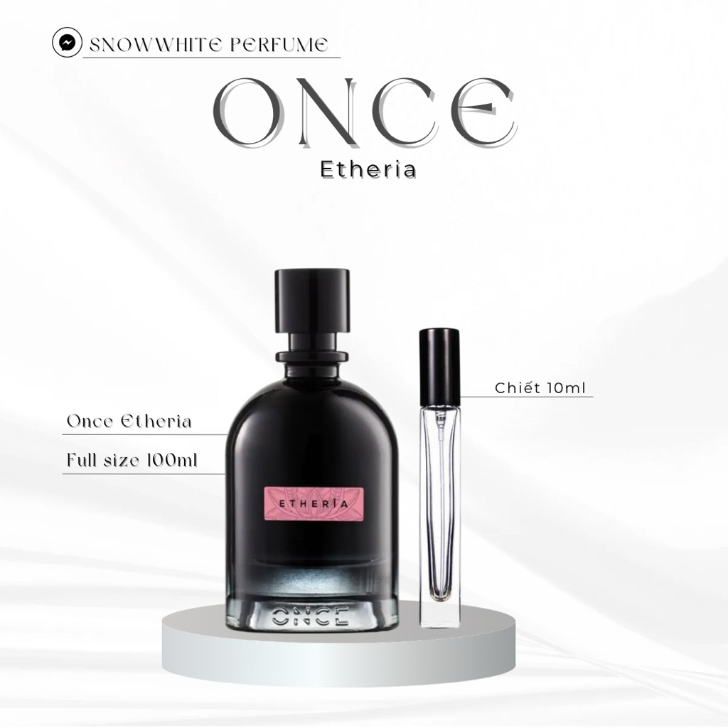 𝑺𝒏𝒐𝒘𝑾𝒉𝒊𝒕𝒆 𝑷𝒆𝒓𝒇𝒖𝒎𝒆 : Nước hoa Once Etheria chiết 10ml & Full size