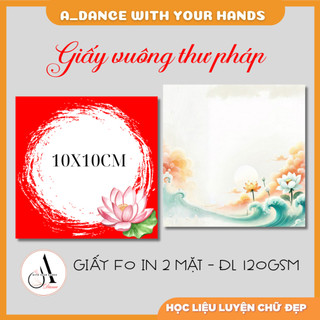 100 Giấy thư pháp vuông 2 mặt (10 x10 cm) F0 120gsm
