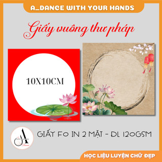 100 Giấy thư pháp vuông 2 mặt (10 x10 cm) F0 120gsm