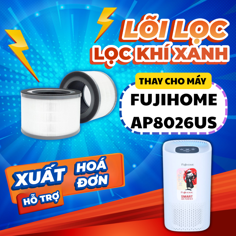 Bộ lọc LocKhiXanh® tương thích cho Màng lọc không khí FUJIHOME AP8026US