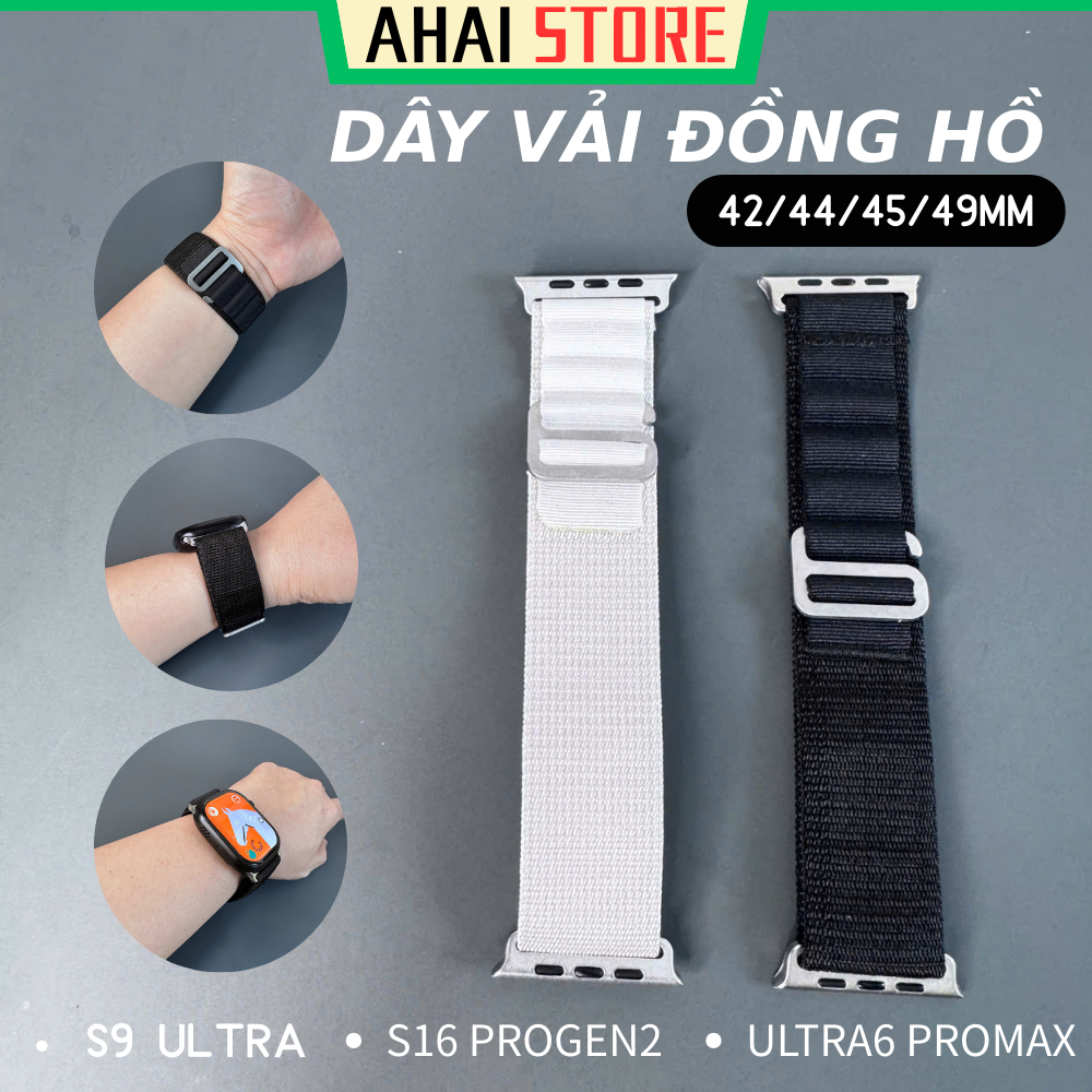 Dây vải đồng hồ size 42/44/45/49mm sử dụng cho đồng hồ S9 UTRA S16 PROGEN2 ULTRA6 PROMAX