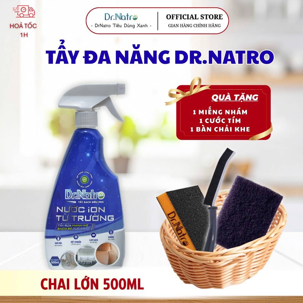 [Tặng 2 Miếng Chà, 1 Bàn Chải] Tẩy Đa Năng Nước Ion Từ Trường Dr.Natro Sạch Mọi Vết Bẩn, An Toàn