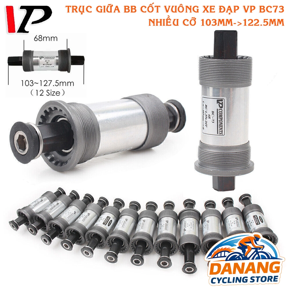 Trục Giữa Xe Đạp Cốt Vuông Bạc Đạn VP BC73 – Nhiều Kích Thước – Quay Trơn, Bền
