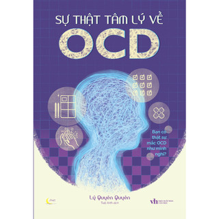 Sách Tâm Lý - Sự Thật Tâm Lý Về OCD