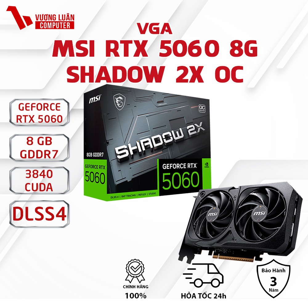 VGA MSI GeForce RTX 5060 SHADOW 2X OC 8GB GDDR7 Card màn hình Chính Hãng FullVAT