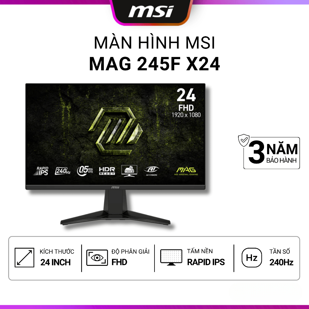 Màn hình Gaming MSI MAG 245F X24 (23.8" | FHD | 240Hz | 0.5ms | Rapid IPS | Adaptive-Sync HDR)