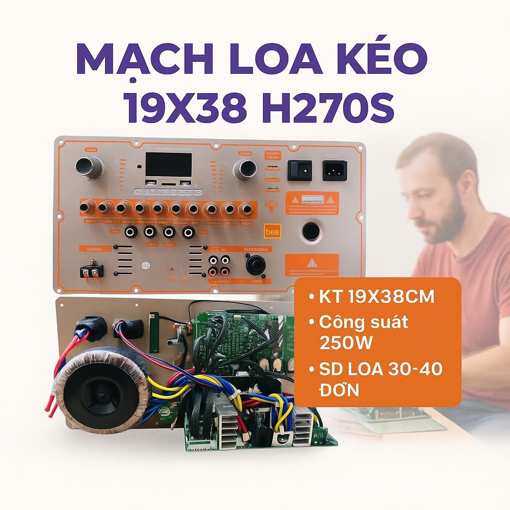 Mạch Loa Kéo H270S 19x38 Công Suất 250W | Âm Thanh Ổn Định, Dễ Lắp, Hàng Mới
