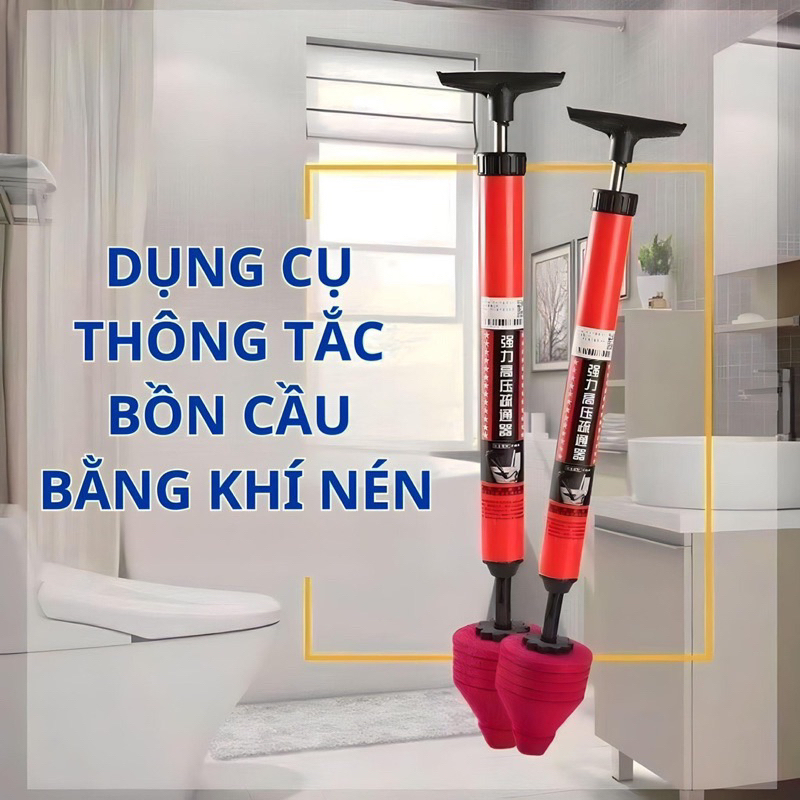 Thụt bồn cầu, dụng cụ thông tắc cống , thông tolet nén khí