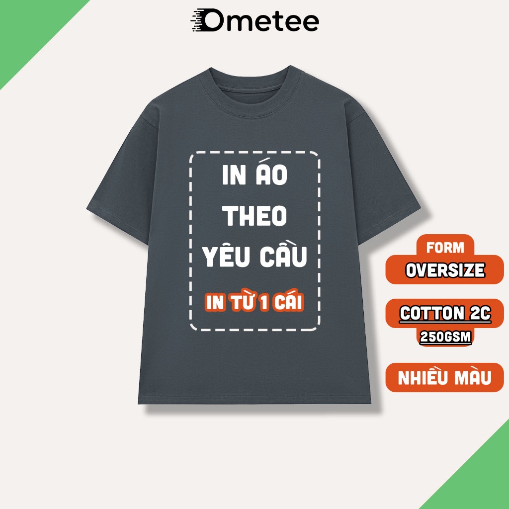 IN ÁO THEO YÊU CẦU Oversize Cotton 2C | In Hình, In Logo, In Tên Áo Cá Nhân