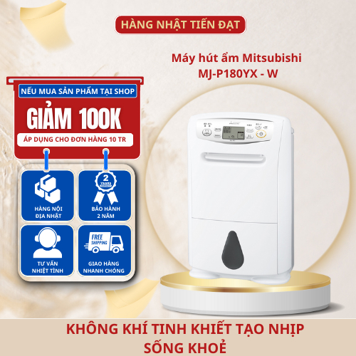 Máy hút ẩm Mitsubishi MJ-P180YX: Sự lựa chọn tin cậy từ Hàng Nhật Tiến Đạt