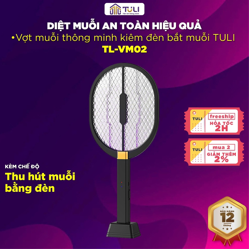 Vợt muỗi TULI VM02, Pin sạc cao cấp, 2 trong 1 kiêm đèn bắt muỗi,Để Bàn,Dễ Sử Dụng Bảo Hành 12 Tháng