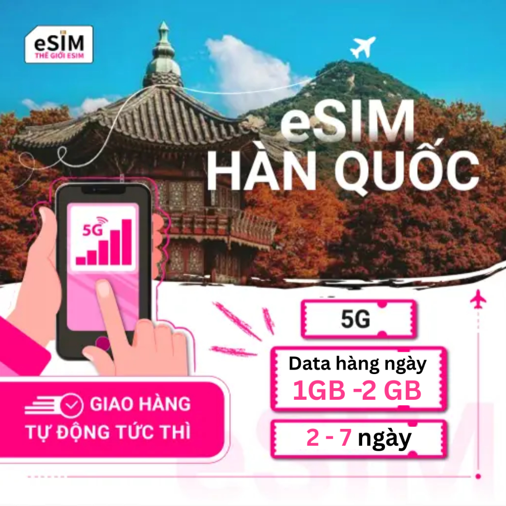 eSIM Hàn Quốc | SKT | 5G | Gói Data hằng ngày 1GB - 2GB | 02 - 07 ngày |