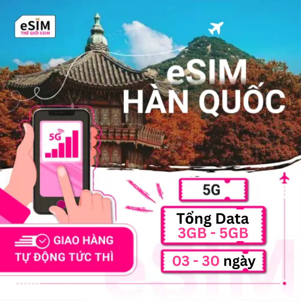 eSIM Hàn Quốc Nhà mạng SKT 5G, Gói Tổng Data 3GB - 5GB, 03 - 30 ngày