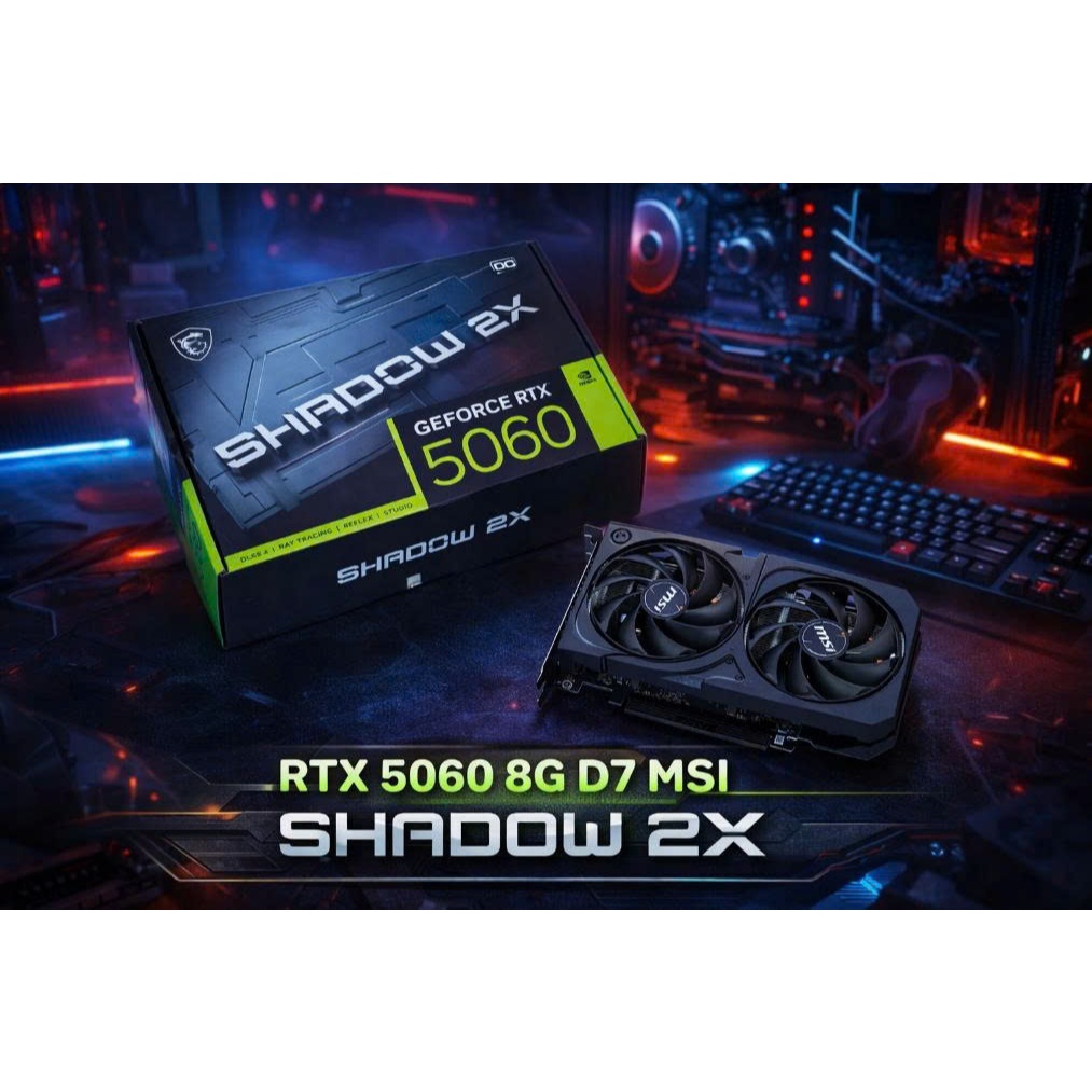 VGA card màn hình  RTX 5060 8GB GDDR7 MSI SHADOW 2X OC/ VENTUS new box chính hãng - RTX5060 8G D7